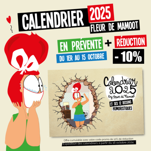 Calendrier 2025 Fleur de Mamoot en prévente !